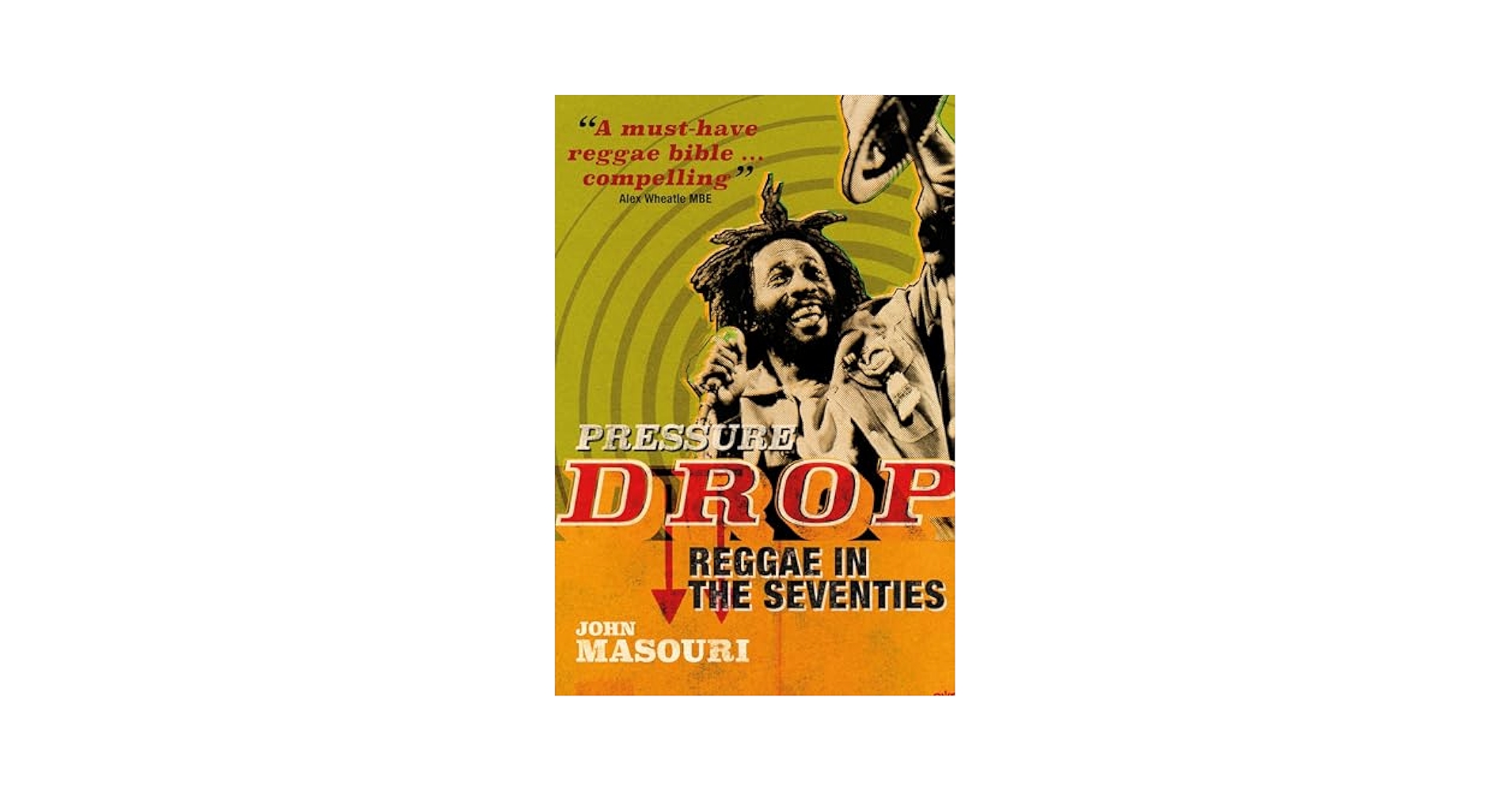 Pressure Drop: Reggae in the Seventies: Masouri, John