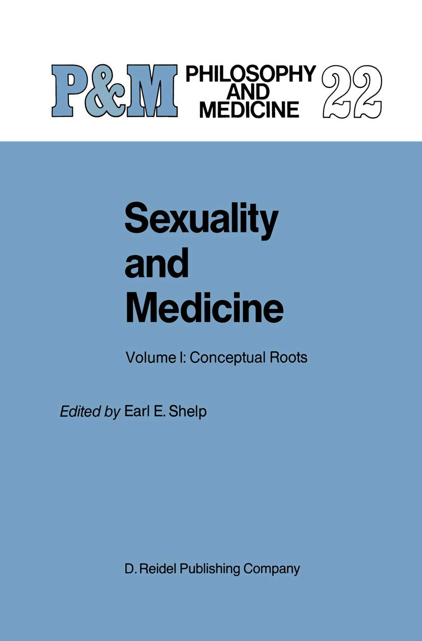 Buy Sexuality and Medicine: Conceptual Roots (001) (Philosophy and Medicine, 22) — BookShops.in