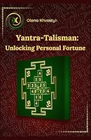 Yantra-Talisman: Unlocking Personal Fortune: Guide book B0D54GVPGF Book Cover