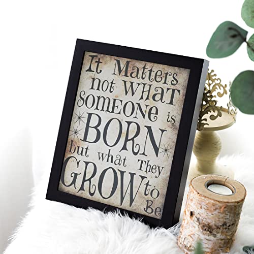 Image of flinelife It Matters Not What Someone is Born, 8x10 Framed, Wall Art with Inspirational Quotes and Sayings