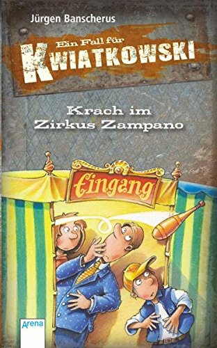Krach im Zirkus Zampano: Ein Fall für Kwiatkowski Krach im Zirkus Zampano: Ein Fall für Kwiatkowski