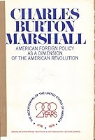American foreign policy as a dimension of the American Revolution (Distinguished lecture series on the Bicentennial) 0844713155 Book Cover
