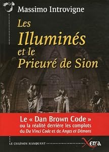 Livres Couvertures de Les Illumines et le Prieure de Sion: Realite Derrière les Complots Da Vinci