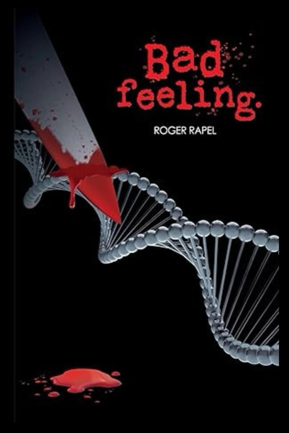 Bad Feeling: A Detective Jim Broadbent British Police Procedural
