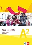 tous ensemble 1 lösungen  Tous ensemble. Fit für DELF: Prüfungsvorbereitungsheft mit MP3-CD Niveau A2 (Tous ensemble. Ausgabe ab 2013)