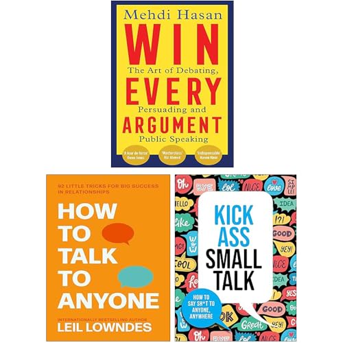 Win Every Argument, Kick Ass Small Talk & How To Talk To Anyone 3 Books Collection Set