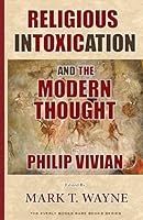 Religious Intoxication and the Modern Thought 1479190527 Book Cover
