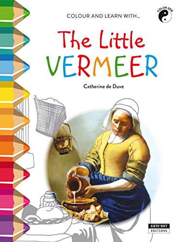 Little Vermeer: Discover Vermeer and the Dutch Golden Age! Little Vermeer: Discover Vermeer and the Dutch Golden Age!