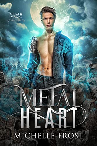 Metal Heart (Metal & Magic) #TOP20