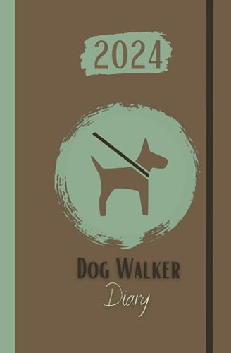 2024 Diary &amp; Weekly Planner For Dog Walkers &amp; Dog Lovers A5 pocket size: Specifically Designed To Help Plan Your Busy Week &amp; Appointments. For all Dog Walkers