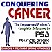 Produktbild 2009 Conquering Cancer - The Empowered Patient's Complete Reference to PSA, the Prostate-Specific Antigen Test (Two CD-ROM Set)