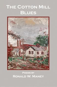 Paperback The Cotton Mill Blues: poetry Book