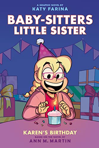 Karen's Birthday: A Graphic Novel (Baby-Sitters Little Sister #6) (6) (Baby-Sitters Little Sister Graphix)