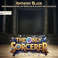 The Only Sorcerer Audiolibro Por Anthony Blade arte de portada
