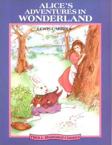 Alice's Adventures in Wonderland (Troll Illustr... 0816718628 Book Cover