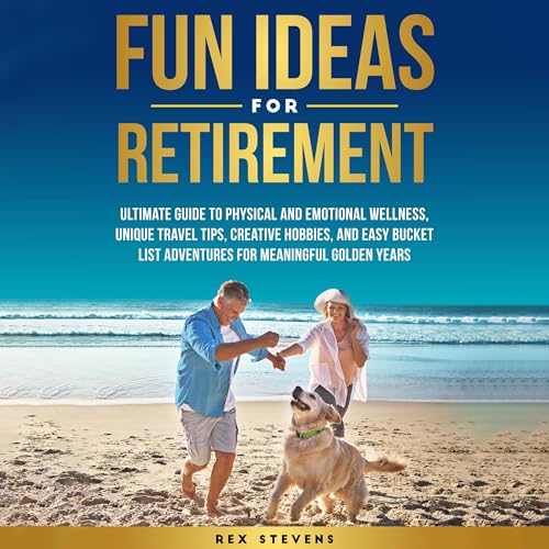 Fun Ideas for Retirement by Rex Stevens episode artwork