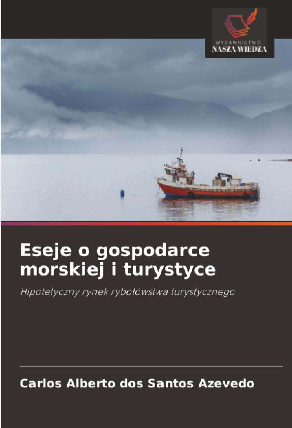 Eseje o gospodarce morskiej i turystyce: Hipotetyczny rynek rybo¿ówstwa turystycznego