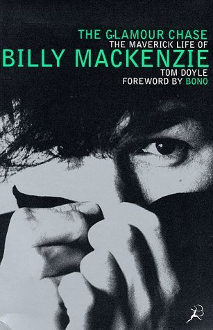 Amazon | The Glamour Chase: Maverick Life of Billy MacKenzie | Doyle
