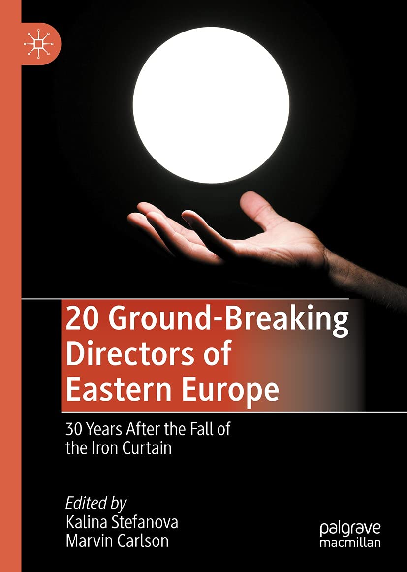 20 Ground-Breaking Directors of Eastern Europe: 30 Years After the Fall of the Iron Curtain