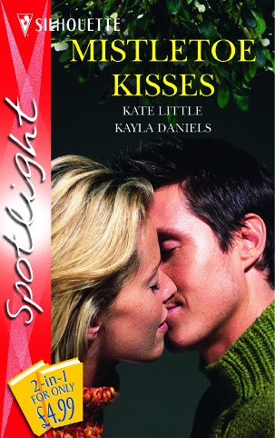 Mistletoe Kisses (Silhouette Spotlight S.) 0373602332 Book Cover