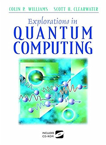 Télécharger EXPLORATIONS IN QUANTUM COMPUTING Gratuit