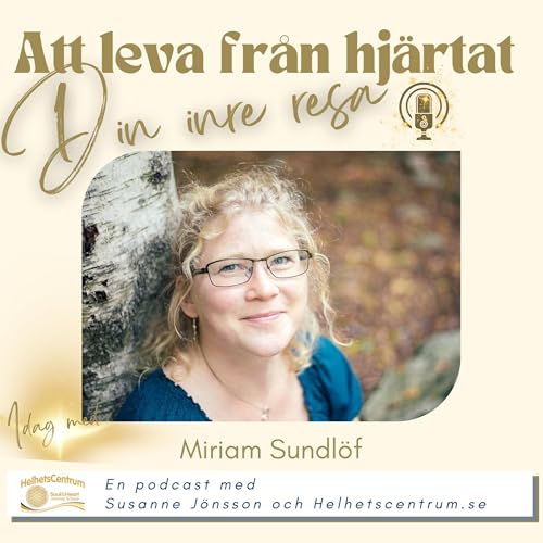 Tillsammans skapar vi v&aring;r v&auml;rld med Miriam Sundl&ouml;f