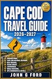 Cape Cod Travel Guide 2026–2027: Provincetown, Cape Cod National Seashore, Best Beaches, Scenic Drives, Lighthouses, Whale Watching, GPS Coordinates & Hotels
