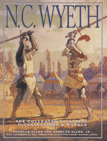 N.C. Wyeth: The Collected Paintings, Illustrations & Murals