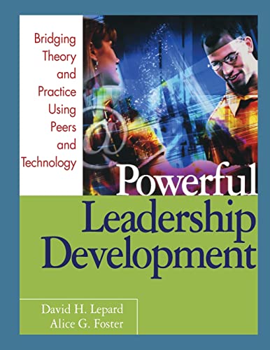 Powerful Leadership Development: Bridging Theory and Practice Using Peers and Technology