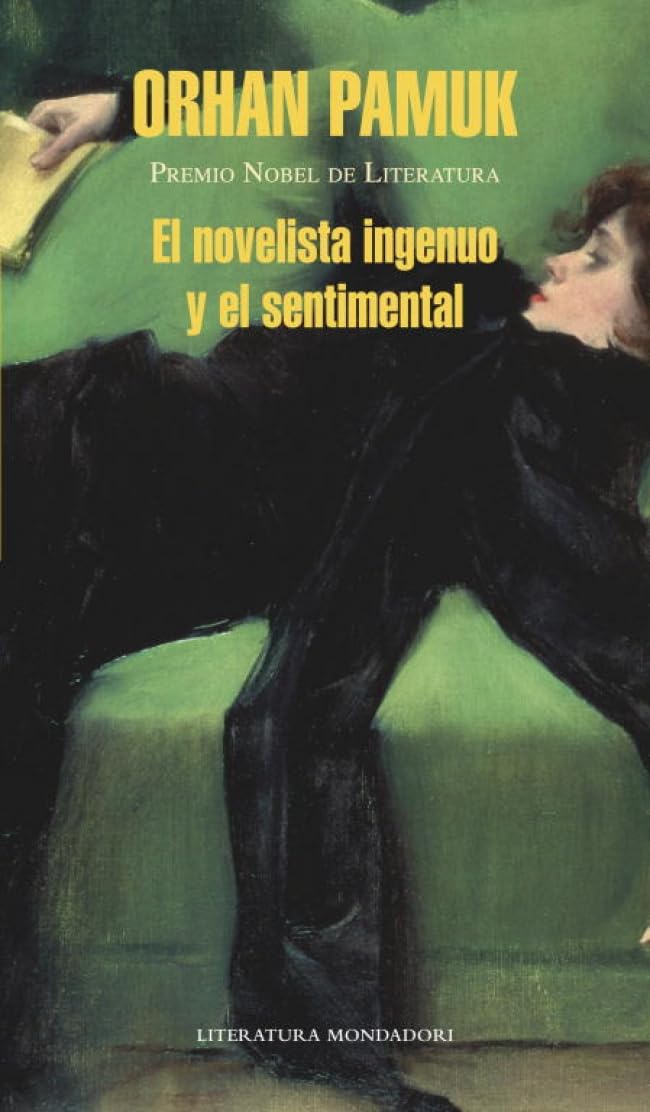 El novelista ingenuo y el sentimental / The Naive and the Sentimental Novelist (Literatura Mondadori / Mondadori Literature)