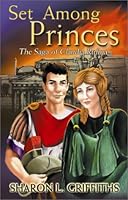 Set Among Princes: The Saga of Claudia Rufina 1579213162 Book Cover