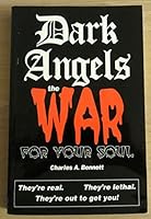 Dark Angels: The war for your soul 1879553252 Book Cover