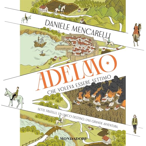Adelmo che voleva essere Settimo Audiolivro Por Daniele Mencarelli capa