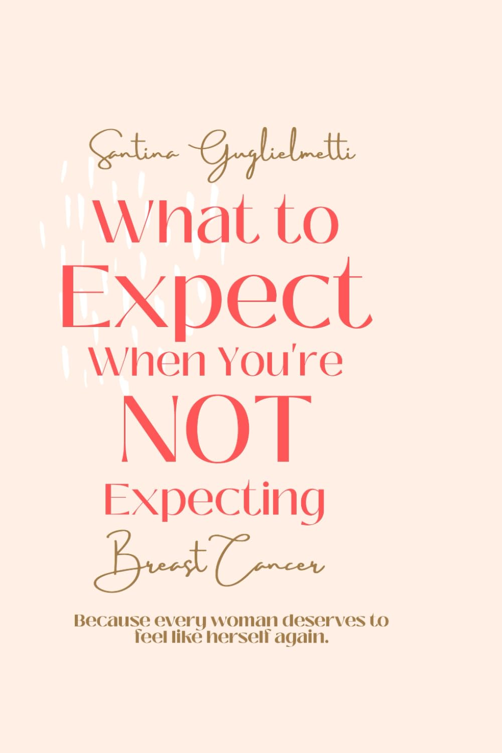 What to Expect When you’re not Expecting …breast cancer
