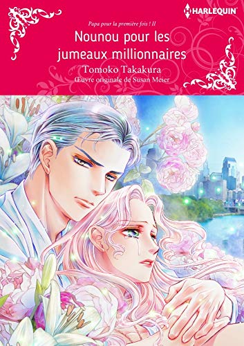 Nounou Pour Les Jumeaux Millionnaires Harlequin Manga Papa Pour La Premiere Fois T 2 Ebook Susan Meier Tomoko Takakura Amazon Fr Boutique Kindle Nounou Pour Les Jumeaux Millionnaires Harlequin Manga Papa Pour La Premiere Fois T 2 Ebook Susan Meier Tomoko Takakura Amazon Fr Boutique Kindle