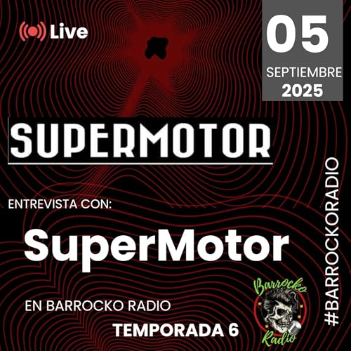 SUPERMOTOR en Barrocko Radio T6. EP 49 Podcast Por capa