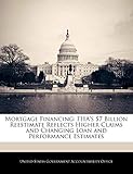 Mortgage Financing: FHA's $7 Billion Reestimate Reflects Higher Claims and Changing Loan and Performance Estimates