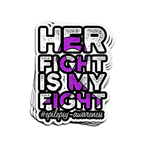 Her Fight is My Fight Epilepsy Awareness - Sticker Graphic - Auto, Wall, Laptop, Cell, Truck Sticker for Windows, Cars, Trucks