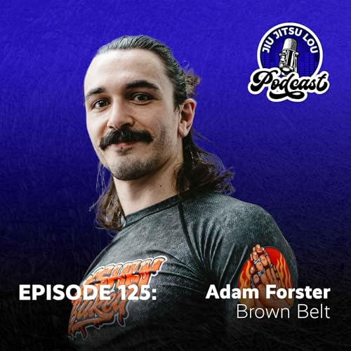 E125: Adam Forster - Brown Belt
