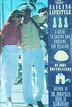 Paperback The Sailing Lifestyle: A Guide to Sailing and Cruising for Pleasure Book