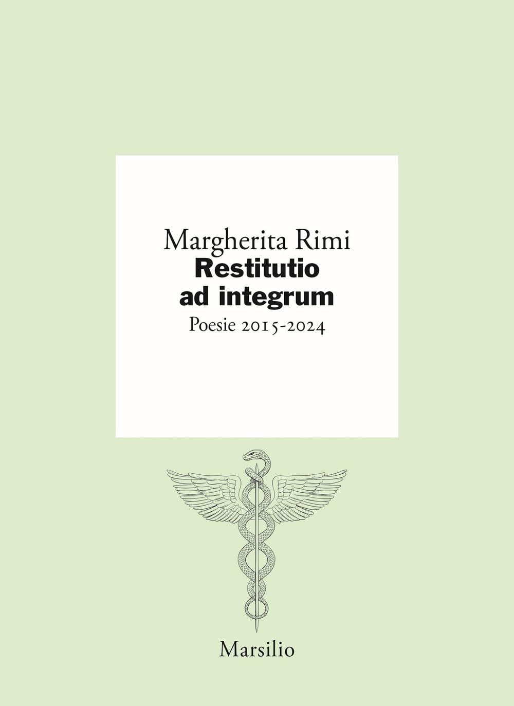 Restitutio Ad Integrum. Poesie 2015-2024 - 4