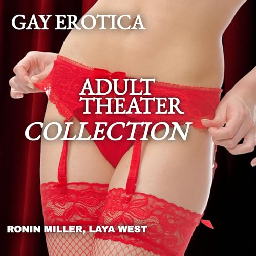 Adult Theater Collection: Gay Erotica Audiolibro Por RONIN MILLER, LAYA WEST arte de portada