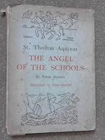 St. Thomas Aquinas,: The angel of the schools, B00085Q146 Book Cover