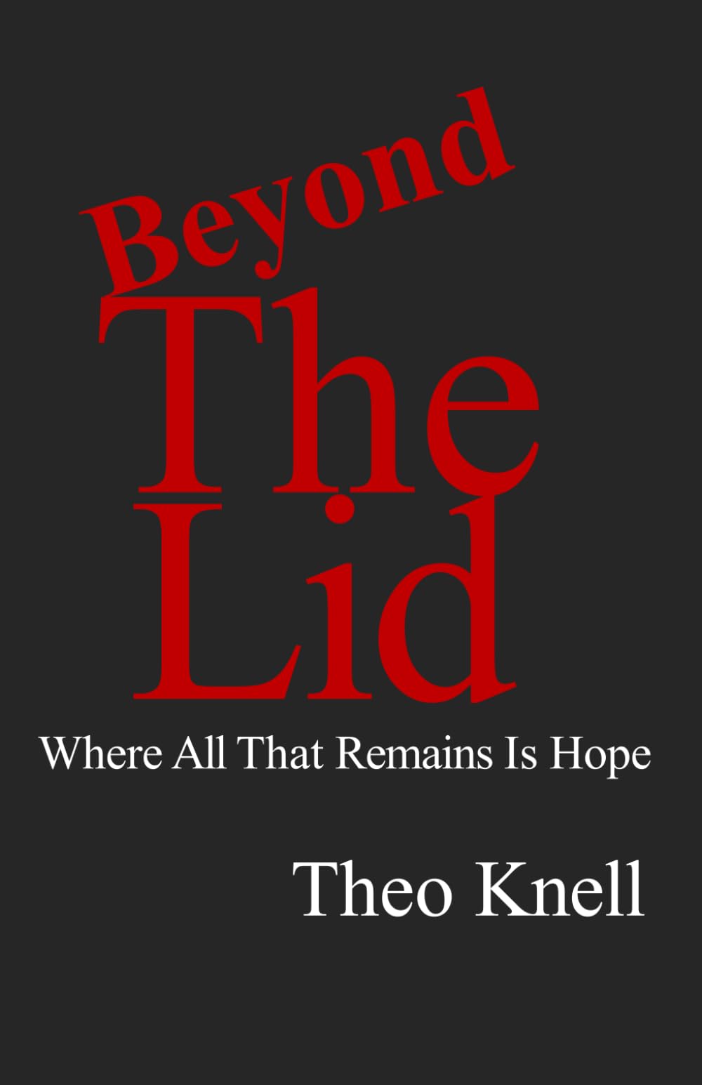 Beyond The Lid: Where All That Remains Is Hope