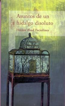 Hardcover ASUNTOS DE UN HIDALGO DISOLUTO (HISPANICA) (Spanish Edition) [Spanish] Book