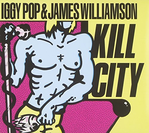 Kill City by Iggy Pop (2010-10-19)