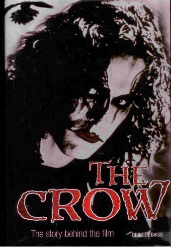 The Crow: The Story Behind the Film