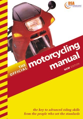 The Official Motorcycling Manual: Driving Standards Agency ...