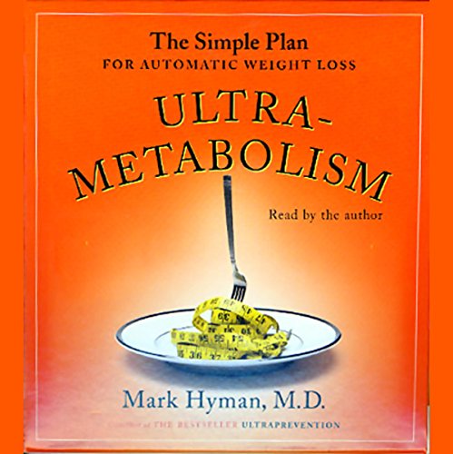 UltraMetabolism: The Simple Plan for Automatic Weight Loss