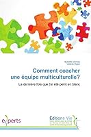 Comment Coacher Une A(c)Quipe Multiculturelle? 3639855175 Book Cover